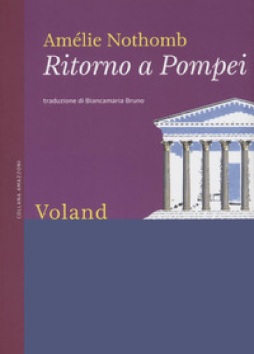 Ritorno a Pompei. Nuova ediz. - Amélie Nothomb