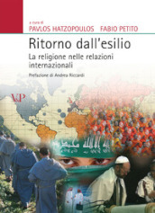 Ritorno dall esilio. La religione nelle relazioni internazionali