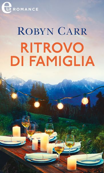 Ritrovo di famiglia (eLit) - Robyn Carr