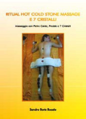 Ritual hot cold stone massage e 7 cristalli