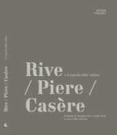 Rive/ Piere/Casère e il popolo delle colline