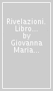 Rivelazioni. Libro decimo a laude di Dio