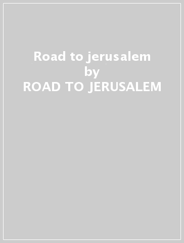 Road to jerusalem - ROAD TO JERUSALEM