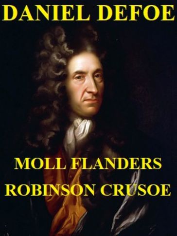 Robinson Crusoe. Moll Flanders. - Daniel Defoe