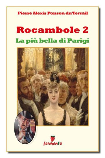 Rocambole 2. La più bella di Parigi - Pierre Alexis Ponson du Terrail