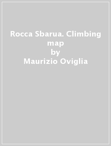 Rocca Sbarua. Climbing map - Maurizio Oviglia