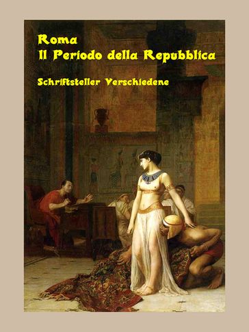 Roma  Il Periodo della Repubblica - Schriftsteller Verschiedene