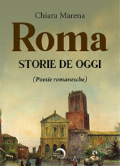 Roma. Storie de oggi (poesie romanesche)