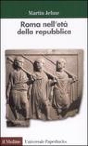 Roma nell'età della repubblica - Martin Jehne