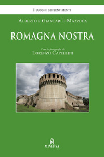 Romagna nostra - Alberto Mazzuca - Giancarlo Mazzuca