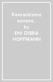 Romantisme sonore..