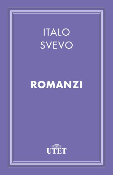 Romanzi - Italo Svevo