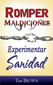 Romper maldiciones, experimentar sanidad