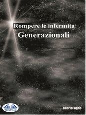 Rompere Le Infermità Generazionali