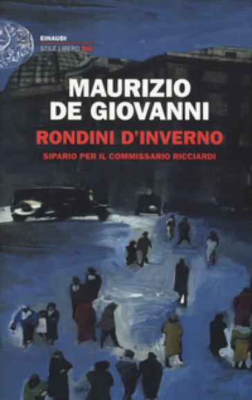 Rondini d'inverno. Sipario per il commissario Ricciardi - Maurizio de Giovanni