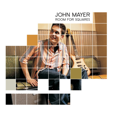 Room for squares - John Mayer