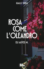 Rosa come l oleandro