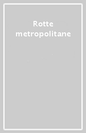 Rotte metropolitane