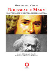 Rousseau e Marx e altri saggi di critica materialistica