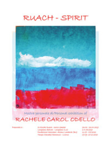 Ruach - Spirit. Personal art exhibition. Artist Rachele Carol Odello - Rachele Carol Odello