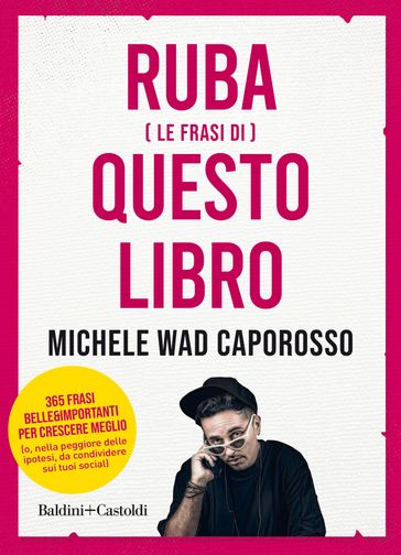 Ruba (le frasi) di questo libro - Michele Wad Caporosso