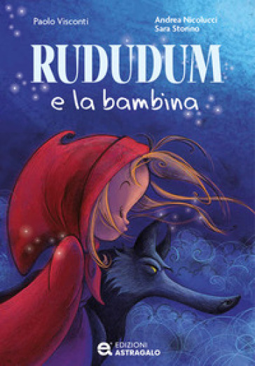 Rududum e la bambina. Ediz. illustrata - Paolo Visconti