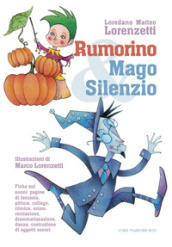 Rumorino e mago Silenzio