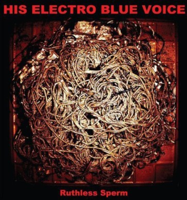 Ruthless sperm - HIS ELECTRO BLUE VOI