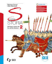 S come storia. Per le Scuole superiori. Con e-book. Con espansione online. Vol. 2: Dall impero romano alla fine dell alto medioevo