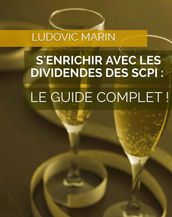 S enrichir avec les dividendes des SCPI : le guide complet !