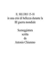 IL SILURO 15-18 in una crisi di bellezza durante la III guerra mondiale