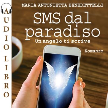 SMS dal paradiso - Maria Antonietta Benedettelli