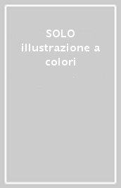 SOLO illustrazione a colori