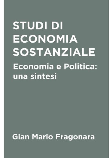 STUDI DI ECONOMIA SOSTANZIALE - Gian Mario Fragonara