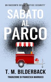 Sabato Al Parco - Un Racconto Della Justice Security