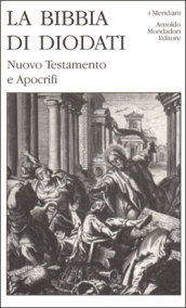 La Sacra Bibbia di Diodati. Vol. 3: Nuovo Testamento e Apocrifi