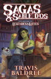 Sagas & sable d os : Une histoire du Légendes & Lattes