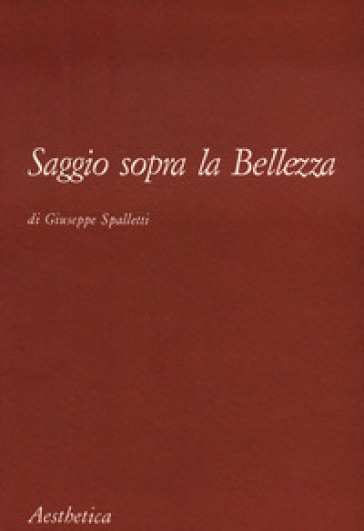 Saggio sopra la bellezza - Giuseppe Spalletti