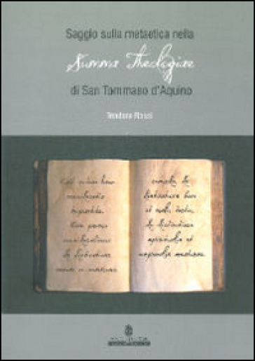 Saggio sulla Metaetica nella Summa Theologiae di San Tommaso d'Aquino - Teodora Rossi