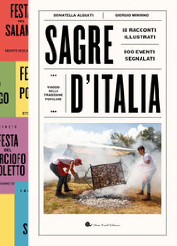 Sagre d'Italia. Viaggio nella tradizione popolare - Donatella Alquati - Giorgio Mininno