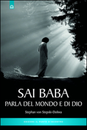 Sai Baba parla del mondo e di Dio