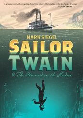 Sailor Twain: Or: The Mermaid in the Hudson