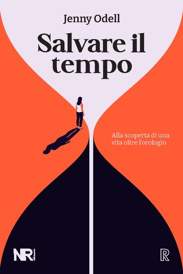 Salvare il tempo - Jenny Odell - Raffaella Menichini