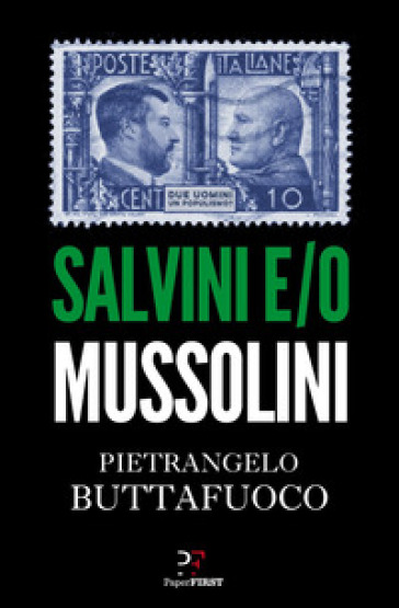 Salvini e/o Mussolini - Pietrangelo Buttafuoco