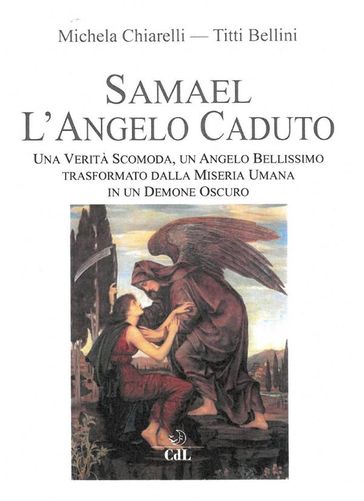 Samael l'Angelo Caduto - Michela Chiarelli - Titti Bellini