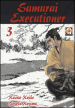 Samurai executioner. Vol. 3