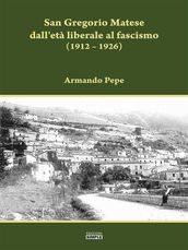 San Gregorio Matese dall età liberale al fascismo