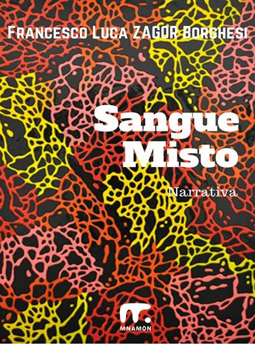 Sangue Misto - Francesco Luca Borghesi