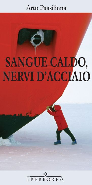 Sangue caldo, nervi d'acciaio - Arto Paasilinna