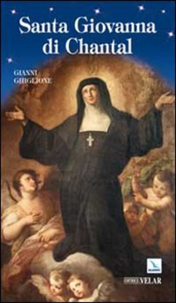 Santa Giovanna di Chantal - Gianni Ghiglione